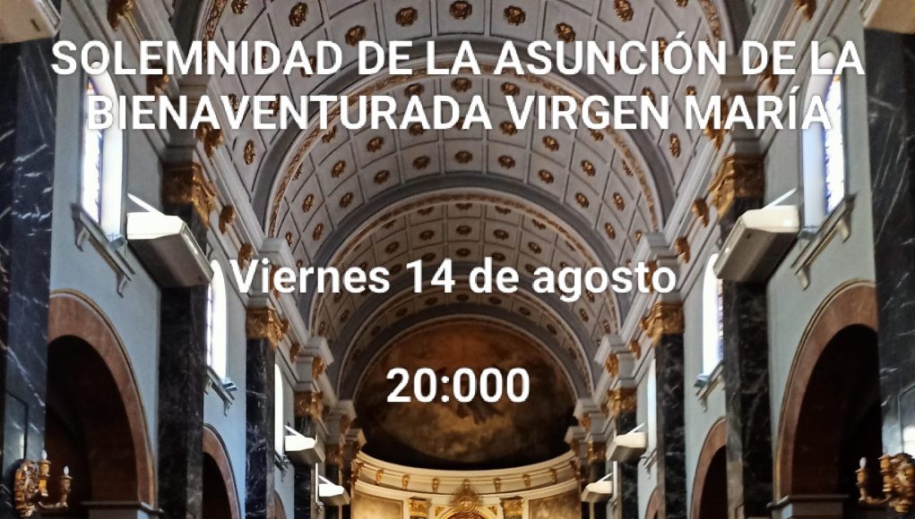 Solemnidad Virgen de la Asunción